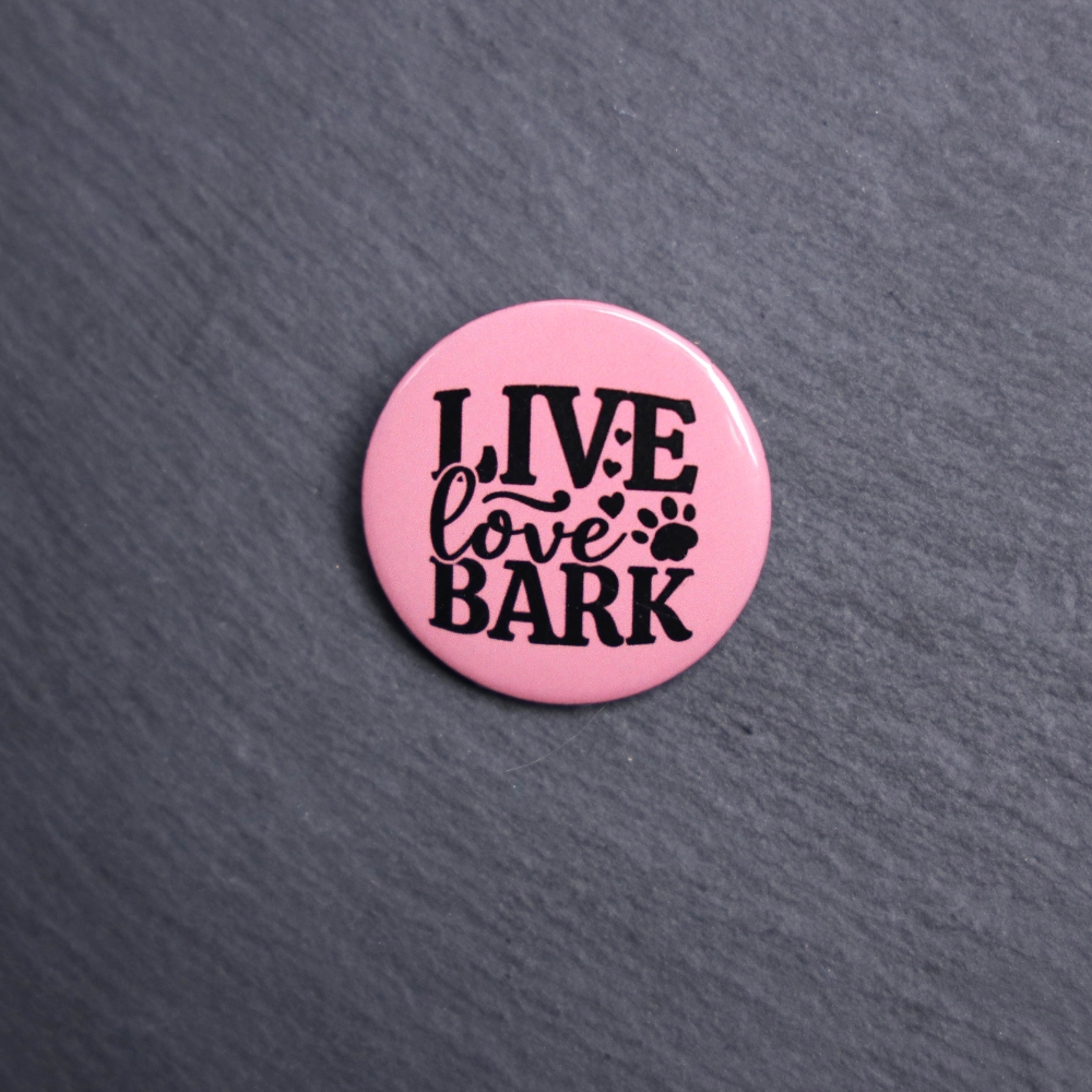 Live Love Bark Button. These buttons are made with photo paper, metal round, and metal backing. These buttons are vibrant and fun to use on bags or vests.